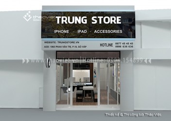 Thiết kế & thi công shop điện thoại Trung Store